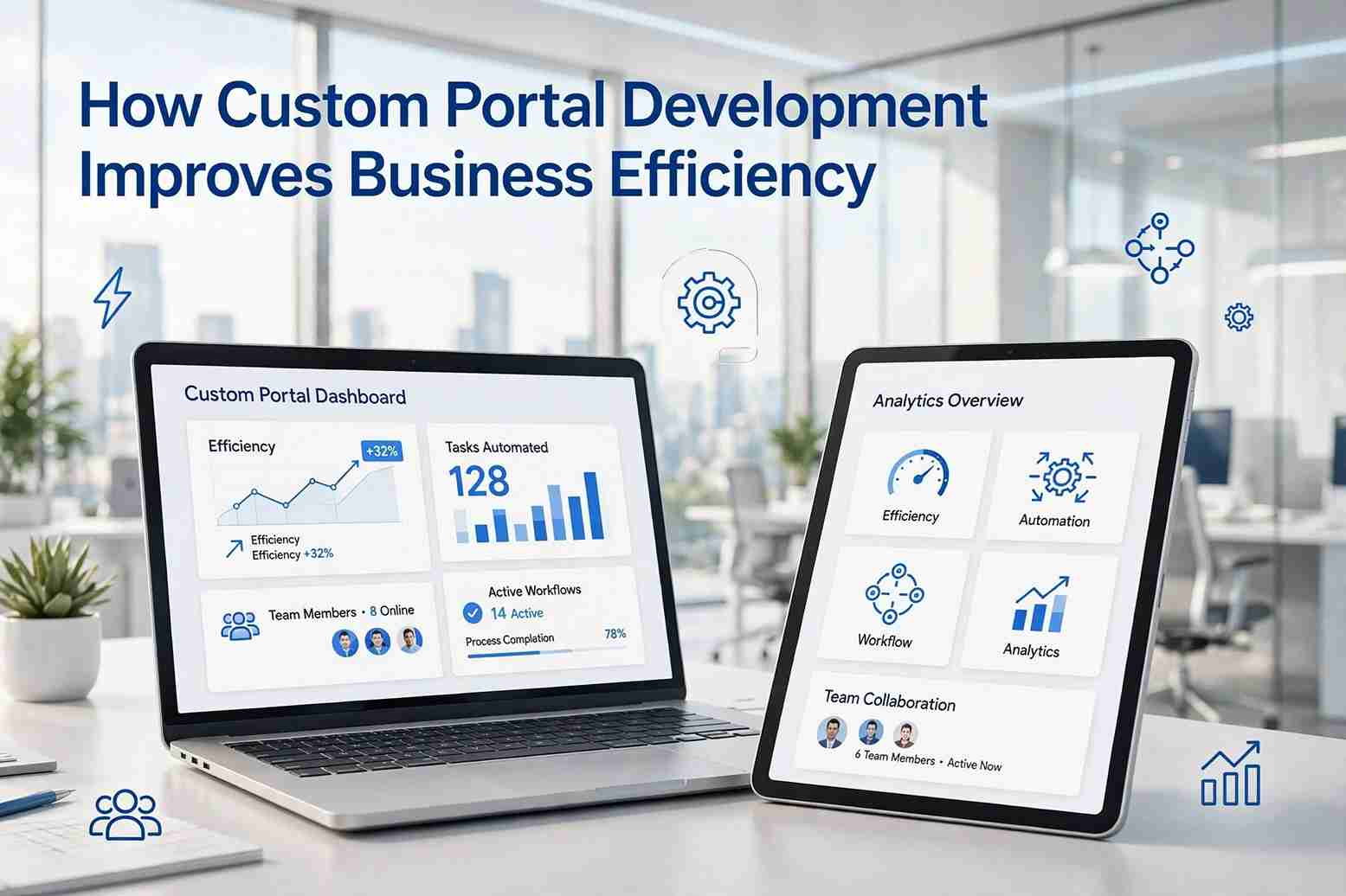 Custom portal development improves business efficiency by streamlining workflows, automating tasks, centralizing data, and enhancing collaboration.